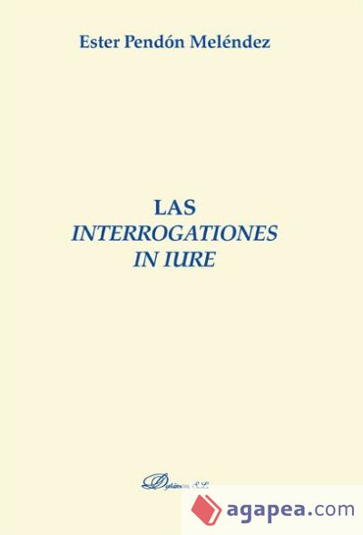 LAS INTERROGATIONES IN IURE