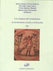 Portada de LOS ORIGENES DEL CRISTIANISMO EN LA LITERATURA EL ARTE Y LA FILOSOFIA II