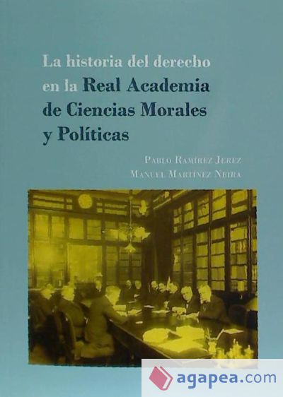 La Historia del derecho en la Real Academia de Ciencias Morales y Políticas