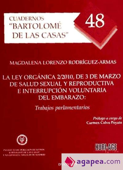 La Ley Orgánica 2/2010, de 3 de marzo de salud sexual y reproductiva e interrupción voluntaria del embarazo