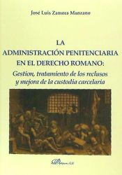 Portada de La administración penintenciaria en el derecho romano