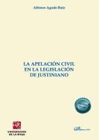 Portada de La apelaci&oacute;n civil en la legislaci&oacute;n de Justiniano