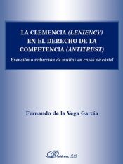 Portada de La clemencia (leniency) en el derecho de la competencia (antitrust)