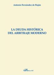 Portada de La deuda histórica del arbitraje moderno