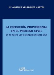 LA EJECUCION PROVISIONAL EN EL PROCESO CIVIL. EN LA NUEVA LEC - MARIA ...
