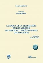 Portada de La época de la transición. En los albores del derecho común europeo (siglos III-VII)