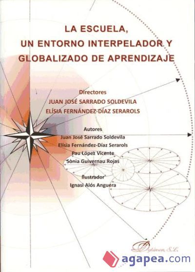 La escuela, un entorno interpelador y globalizado de aprendizaje La escuela, un entorno interpelador y globalizado de aprendizaje