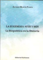 Portada de La eugenesia ayer y hoy: la biopolítica en la historia