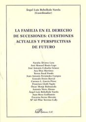 Portada de La familia en el derecho de sucesiones: cuestiones actuales y perspectivas de futuro