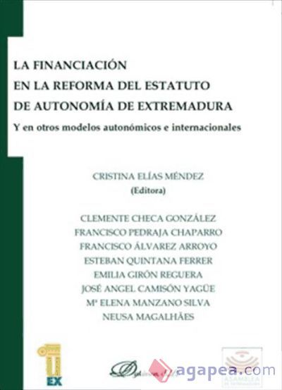 La financiación en la reforma del estatuto de autonom¡a de Extremadura La financiación en la reforma del estatuto de autonom¡a de Extremadura