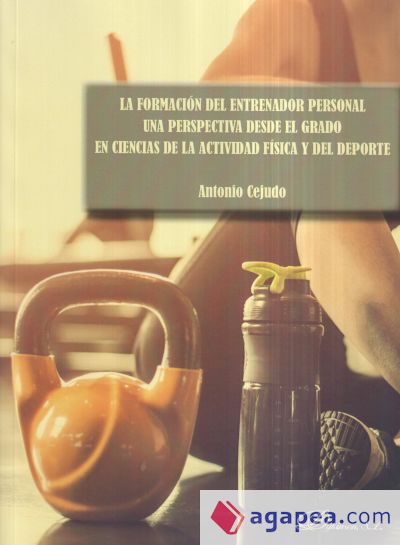 La formación del entrenador personal. Una perspectiva desde el grado en ciencias de la actividad física y del deporte