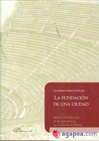 La fundación de una ciudad. Sobre la introducción de las matemáticas en la filosofía de Platón