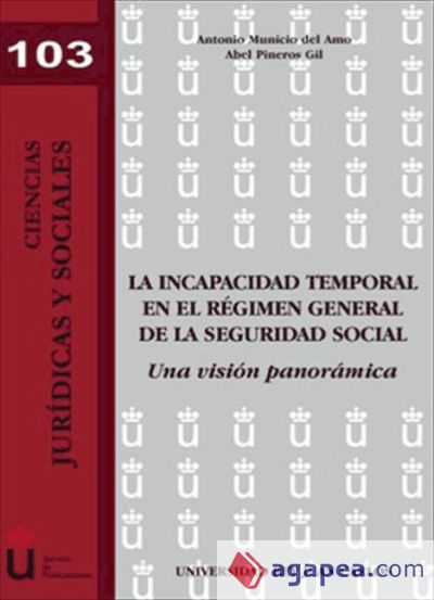 La incapacidad temporal en el régimen general de la seguridad social. Una visión panorámica (Ebook)