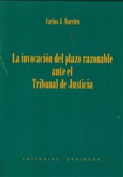 Portada de La invocación del plazo razonable ante el Tribunal de Justicia