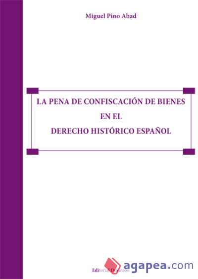 La pena de confiscación de bienes en el derecho histórico español
