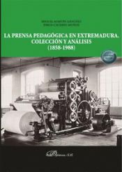 Portada de La prensa pedagógica en Extremadura. Colección y análisis (1858-1988)