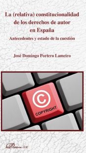 Portada de La (relativa) constitucionalidad de los derechos de autor en España