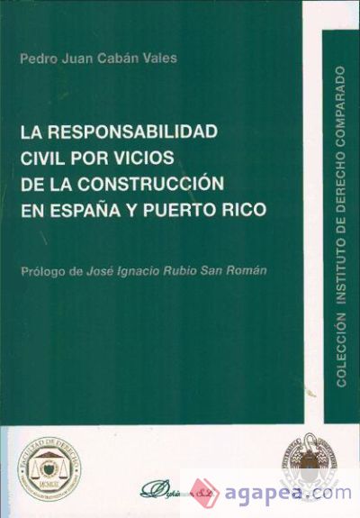 La responsabilidad civil por vicios de la construcción en España y Puerto Rico