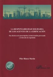 Portada de La responsabilidad solidaria de los agentes de la edificación