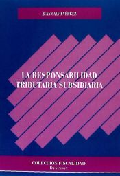 Portada de La responsabilidad tributaria subsidiaria