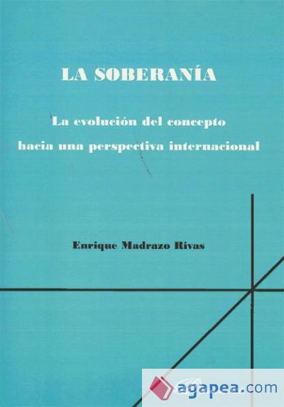 La soberanía. La evolución del concepto hacia una perspectiva internacional