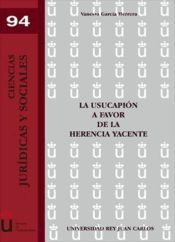 Portada de La usucapi&oacute;n a favor de la herencia yacente (Ebook)