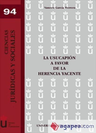 La usucapi&oacute;n a favor de la herencia yacente (Ebook)