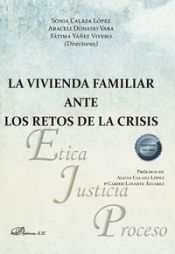 Portada de La vivienda familiar ante los retos de la crisis