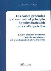 Portada de Las Cortes Generales y el control del principio de subsidiariedad. Una visión práctica