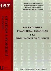 Portada de Las entidades financieras españolas y la fidelización de clientes