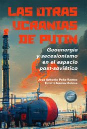 Portada de Las otras ucranias de Putin