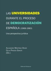 Portada de Las universidades durante el proceso de democratización española (1968-1983)