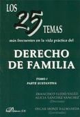 Portada de Los 25 temas m&aacute;s frecuentes en la vida pr&aacute;ctica del derecho de familia. Tomo I. Parte sustantiva (Ebook)