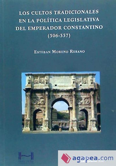 Los cultos tradicionales en la política legislativa del emperador Constantino (306-337)