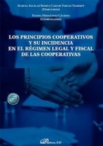 Portada de Los principios cooperativos y su incidencia en el régimen legal y fiscal de las cooperativas
