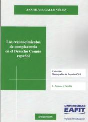 Portada de Los reconocimientos de complacencia en el Derecho Com&uacute;n espa&ntilde;ol