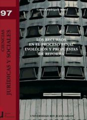 Portada de Los recursos en el proceso penal. Evolución y propuestas de reforma (Ebook)