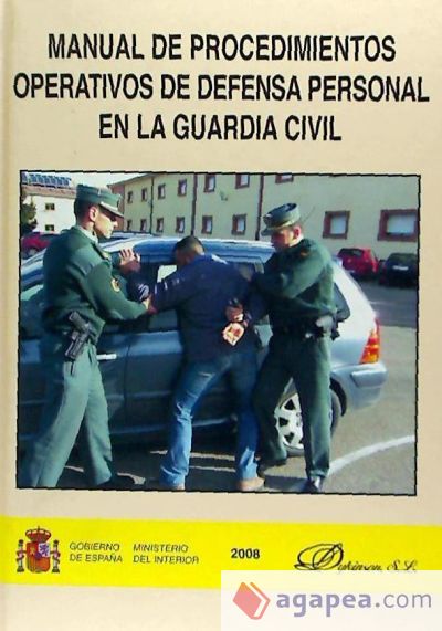 Manual de procedimientos operativos de defensa personal en la Guardia Civil