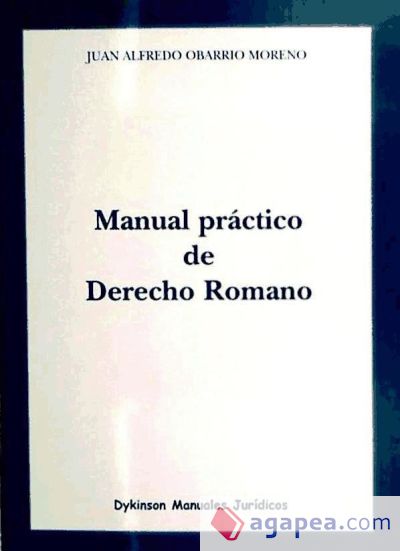 Manual práctico de Derecho Romano