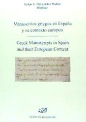 Portada de Manuscritos griegos en España y su contexto europeo: Greek Manuscripts in Spain and their European Context