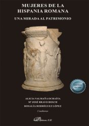 Portada de Mujeres de la Hispania romana: Una mirada al patrimonio