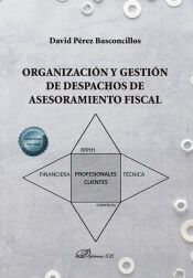 Portada de Organizaci&oacute;n y gesti&oacute;n de despachos de asesoramiento fiscal