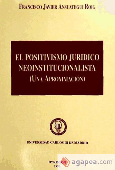 POSITIVISMO JURÍDICO NEOINSTITUCIONALISTA (Una Aproximación)