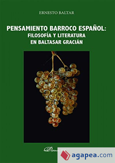 Pensamiento barroco español: filosofía y literatura en Baltasar Gracián