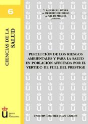 Portada de Percepción de los riesgos ambientales y para la salud en población afectada por el vertido de fuel del prestige