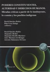 Portada de Poderes constituyentes, alteridad y derechos humanos: Miradas críticas a partir de lo instituyente, lo común y los pueblos indígenas