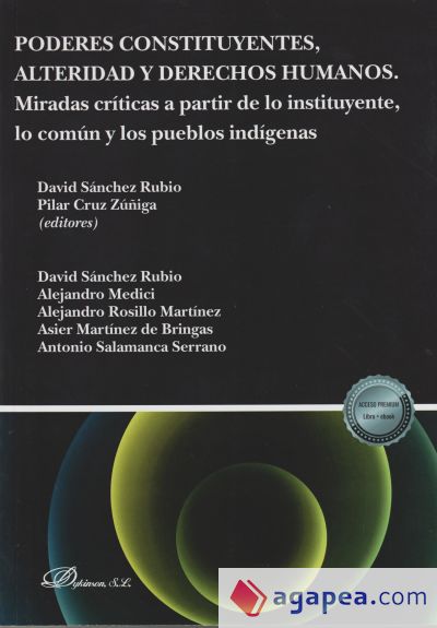 Poderes constituyentes, alteridad y derechos humanos: Miradas críticas a partir de lo instituyente, lo común y los pueblos indígenas