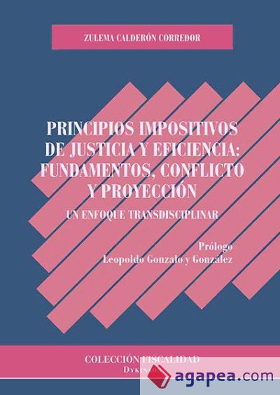 Principios impositivos de justicia y eficiencia: fundamentos, conflicto y proyección: Un enfoque transdiciplinar