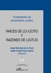 Portada de Raices de lo ilícito y razones de licitud