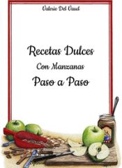 Portada de Recetas dulces con manzanas. Paso a paso